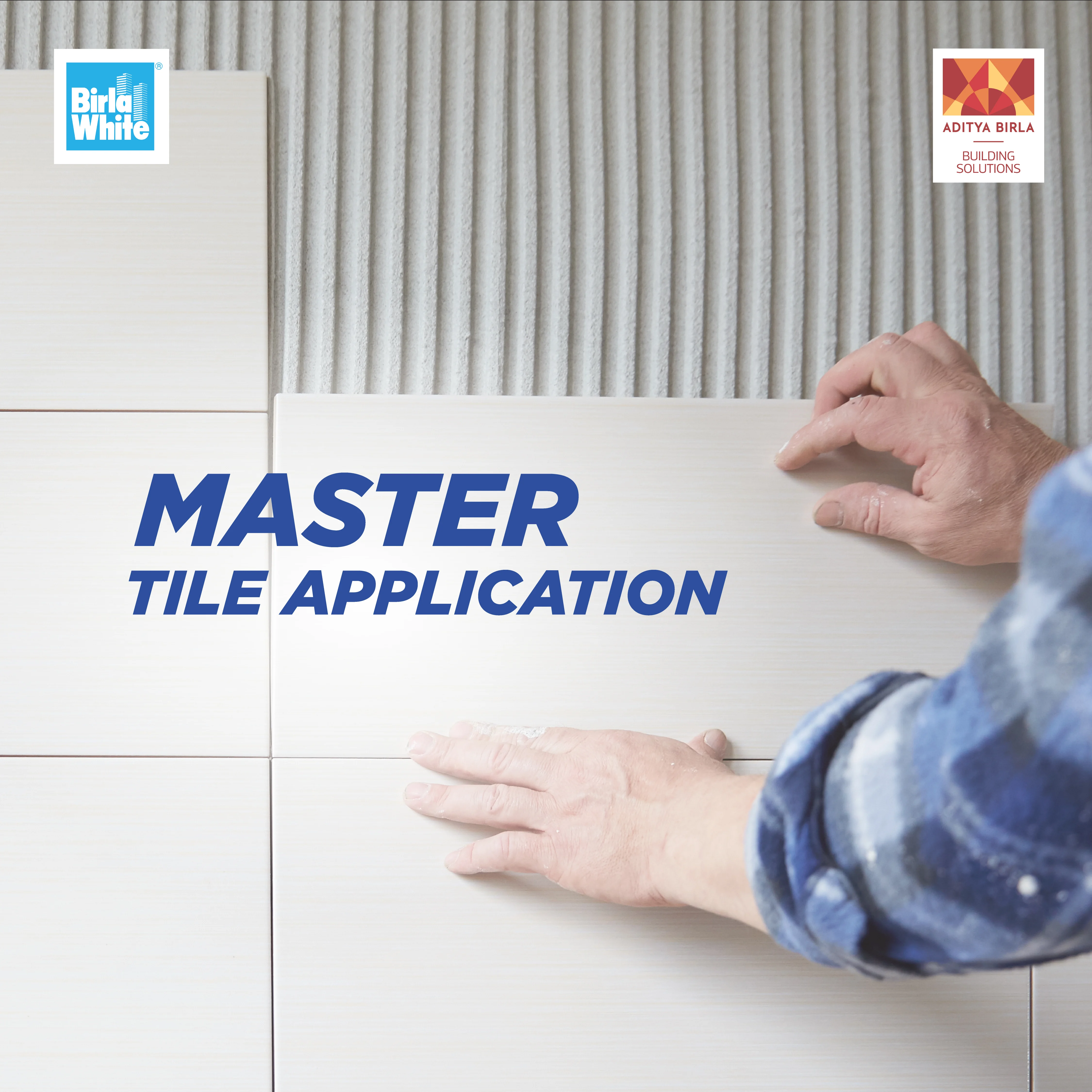 Mastering Tile Application with Birla White Adhesives.webp