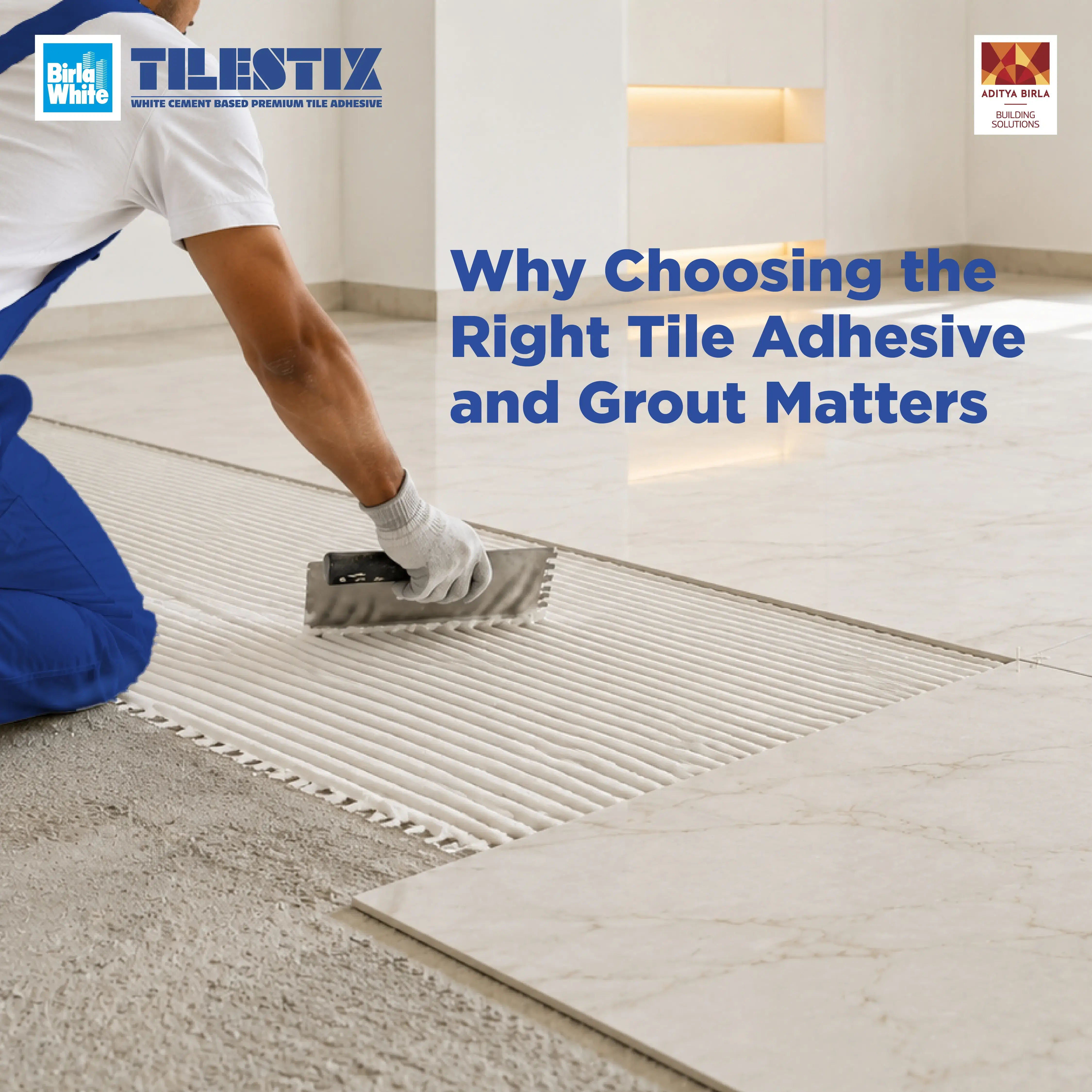 Why Choosing the Right Tile Adhesive and Grout Matters.webp